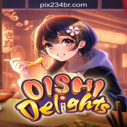 Explore OishiDelights: The Premier Gaming Experience with 234BR.com Oficial Slots Brasil #1